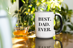 Best Dad Ever Coffee Mug| Daddy Coffee Mug| Father's Day Mug